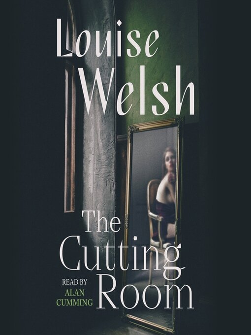 Title details for The Cutting Room by Louise Welsh - Available